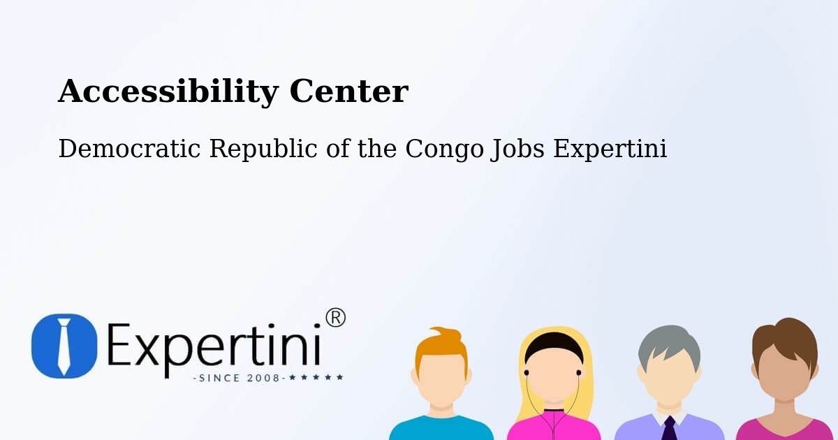 Accessibility Statement – Kasangulu - Democratic Republic of the Congo Jobs Expertini